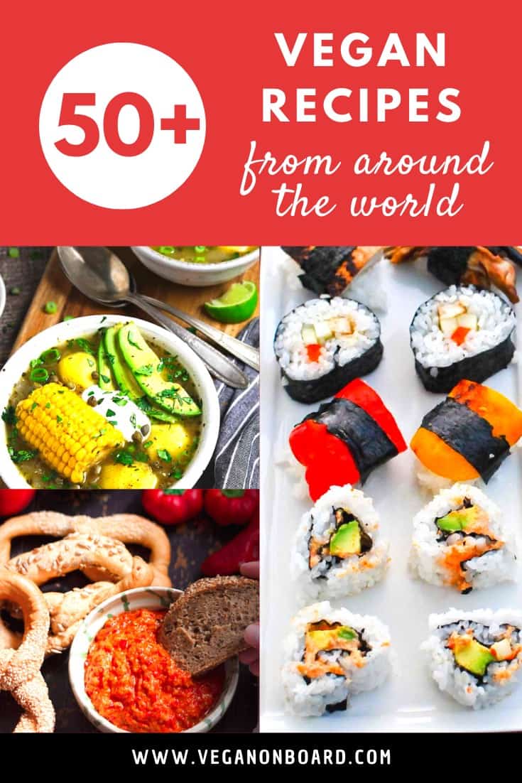 50+ Vegan Recipes from Around the World Vegan on Board