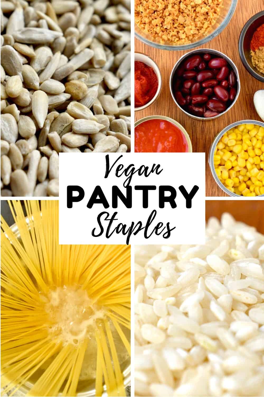 Sunflower seeds, canned vegetables, pasta and rice in a collage. The text reads Vegan Pantry Staples.