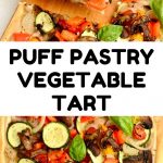 A collage of pictures of the tart. Text reads: Puff Pastry Vegetable Tart.