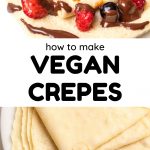 A collage: Above, a crepe covered in chocolate and berries, below, a stack of pancakes, centre, text reads "How to Make Vegan Crepes".