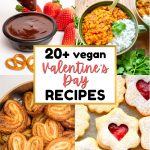 A collage of vegan Valentine's Day recipes. chocolate fondue, a red lentil dal, palmier cookies and Linzer cookies.
