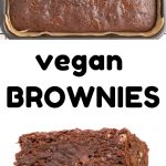 A collage - Above: A tin of brownie, Below: A stack of pieces of brownies. Text reads: Vegan Brownies.