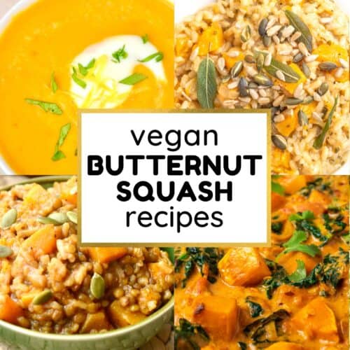 Vegan Butternut Squash Recipes - Hearty, Comforting and Tasty!