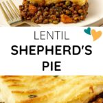 Pictures of lentil shepherds pie with text "lentil shepherds pie"