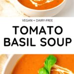Pictures of tomato soup in white bowls, garnished with a swirl of vegan cream and fresh basil leaves.
